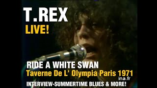 T REX LIVE- Taverne De L' Olympia Paris- France-1971-RIDE A WHITE SWAN & MORE+ INTERVIEW #marcbolan