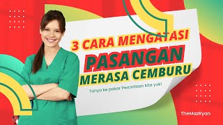 3 Cara Mengatasi Pasangan yang sedang Merasa Cemburu - MOTIVASI HIDUP HUBUNGAN PASANGAN