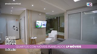 Mais Casa | Quartos com móveis planejados na LP Móveis