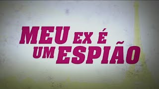 Tela Quente - Meu Ex É Um Espião, Segunda-Feira, 12 de Junho de 2023