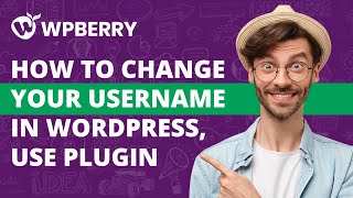 How to change Your Username in WordPress   use plugin