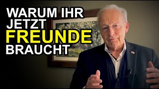 WARUM IHR JETZT FREUNDE BRAUCHT | William Toel