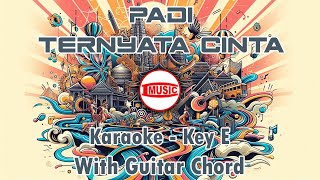 Padi - Ternyata Cinta [Karaoke - Key E - Guitar Chord]