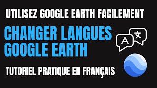 Google Earth changer la langue de l'outil