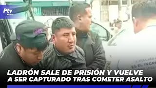 Ladrón sale de prisión y vuelve a ser capturado tras asaltar a adolescente | PTV NOTICIAS