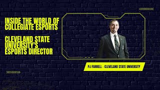 Inside the World of Collegiate Esports: Interview with Cleveland State University's Esports Director