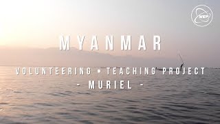 WEP: Volunteering, teaching project in Myanmar (Muriel)