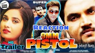 9MM Pistol / Reaction / Official Trailer - Gunjan Singh, Sweety Chhabra 2019