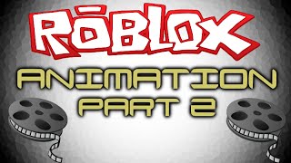 Animation Part 2 - ROBLOX SCRIPTING TUTORIALS