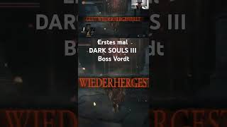 Erstes mal DARK SOULS III Boss Vordt #gaming #darksouls #games #gameplay #darksouls3 #hard #shorts