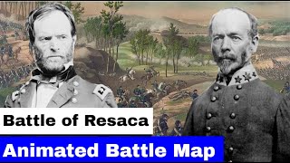 Battle of Resaca | Full Animated Battle Map