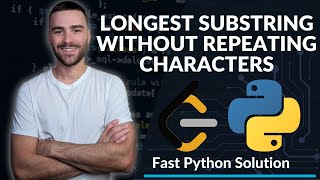 Longest Substring Without Repeating Characters | Leetcode Problem | Fast Python Solution