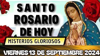 Santo Rosario de Hoy - Viernes 13 de Septiembre - Misterios Gloriosos