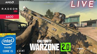 🔴 LIVE • Call of Duty: Warzone 2.0 | RX 6600 8GB With i5 12400F