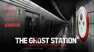 THE GHOST STATION Official Trailer Indonesia