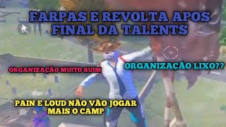 FINAL DA TALENTS - REKKON E DANTES DIZ QUE ORGANIZAÇÃO É MUITO RUIM  - STELUTO FARPA PAIN....