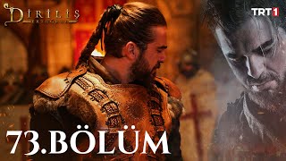 Diriliş Ertuğrul 73. Bölüm