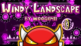 Geometry Dash | "WINDY LANDSCAPE" (LEGENDARY INSANE DEMON) by Woogi1411 100%