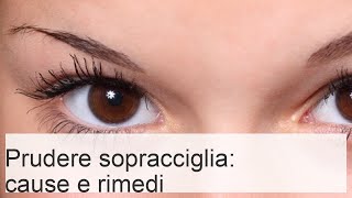 Perché prudono le sopracciglia: cause del prurito, come trattarlo e come eliminare la desquamazione