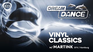 DREAM DANCE Vinyl-Classics Live! ep.23 - w/ Martink (EFX / Hamburg)