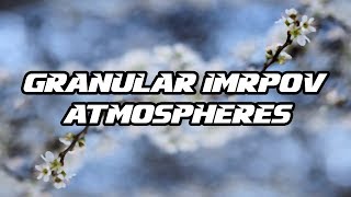 Tutorial #63 | Future Garage Granular Improvised Atmospheres