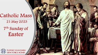 Catholic Mass - Seventh Sunday of Easter 21 May 2023 - LIVESTREAM