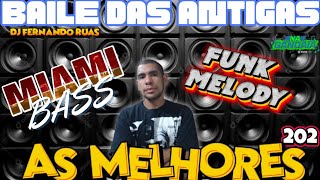 FUNK MELODY DAS ANTIGAS VOL.202- O MELHOR DOS BAILES