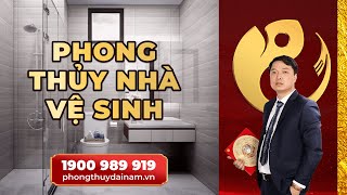 ☯️Phong Thủy Nhà Vệ Sinh: Những Lỗi Thường Gặp Và Cách Khắc Phục