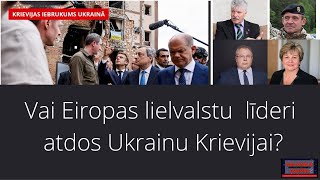 Vai Eiropas lielvalstu  līderi atdos Ukrainu Krievijai?