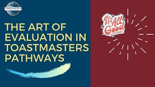 The Art of Evaluation in Toastmasters