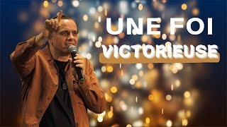 Une foi victorieuse ! | Evangéliste Dario SCUOPPO