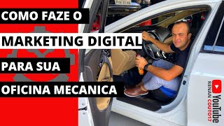 Como fazer o marketing digital dentro da oficina mecânica