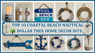 🌊TOP 10 COASTAL BEACH NAUTICAL  DOLLAR TREE HOME DECOR DIYS