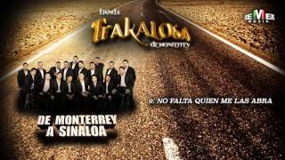 No Falta Quien Me las Abra - La Trakalosa de Monterrey (Audio Oficial)