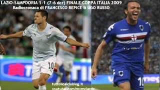 LAZIO-SAMPDORIA 7-6 dcr - Radiocronaca di Francesco Repice & Ugo Russo - FINALE COPPA ITALIA 2009