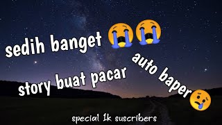 Story wa sedih banget buat pacar