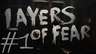 VISUAL MASTERPIECE | Layers of Fear #1