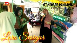 LORO SESIGAR || OT NEW SB PANDAWA sungai belida live sp5a tania makmur OKI