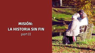 MISIÓN: La historia sin fin - parte II