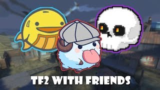 TF2 with Friends