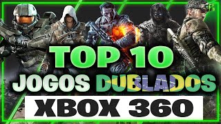 TOP 10 melhores JOGOS do XBOX 360 DUBLADOS em PT-BR