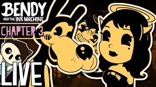 CHAPTER 3 FULL! 😈 BENDY & THE INK MACHINE | LIVE Playthrough 😈