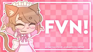 💗 FVN! 💗 || GACHA CLUB ANIMATION MEME || [20K!!]