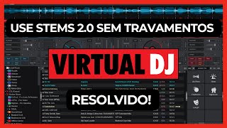 Resolvido! Use stems 2.0 sem travamentos no Virtual DJ