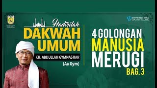 Ceramah Lucu Aa Gym KH Abdullah Gymnastiar di Banda Aceh Tentang Manusia yang Merugi Part 3/3