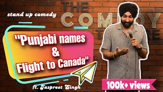 Punjabi names and flight to Canada standup comedy Ft. Jaspreet Singh | @comedianjassi