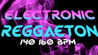 (AI) ELECTRONIC REGGAETON 140 160 BPM