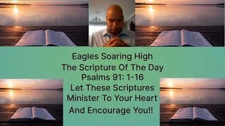 The Scripture Of The Day  (Psalms 91:1-16 ) #9