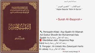 At-Tafsir Al-Muyassar | Dars • 01 | Surah Al-Baqoroh |🎙️Al-Ustadz Abu Zakariyyah Harits Al-Jabaly