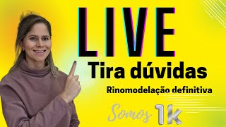 LIVE tira dúvidas Rinomodelação definitiva - comemorando Mil inscritos